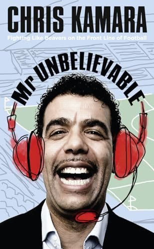Mr Unbelievable! Fighting like Beavers on the Front Line of Football