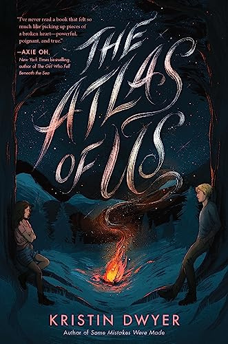 The Atlas of Us: On a wilderness trail in the Sierras, a grieving teen becomes Maps―finding a found family among strangers she can't forget.