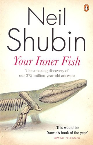 Your Inner Fish: The Amazing Discovery of Our 375-Million-Year-Old Ancestor