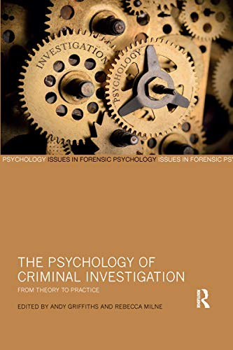 The Psychology of Criminal Investigation (Issues in Forensic Psychology)