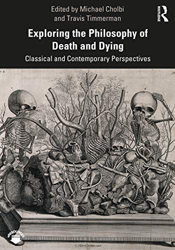 Exploring the Philosophy of Death and Dying: Classical and Contemporary Perspectives