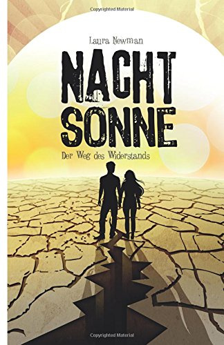NACHTSONNE - Der Weg des Widerstands (Die Nachtsonne Chroniken, Band 2)
