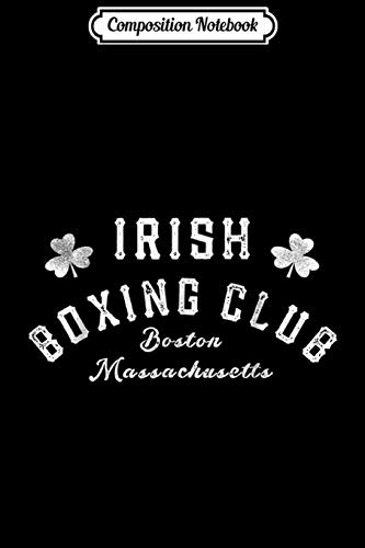 Composition Notebook: Great Irish Boxing Men Club Boston Fighting Pub Journal/Notebook Blank Lined Ruled 6x9 100 Pages
