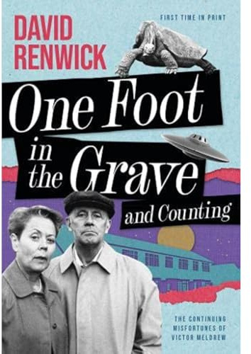 One Foot in the Grave and Counting