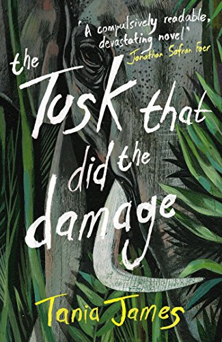 The Tusk That Did the Damage: Nominiert: Dylan Thomas Prize 2016