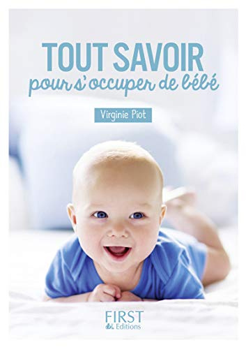Tout savoir pour s'occuper de bébé