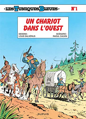 Les Tuniques Bleues - Tome 1 - Un chariot dans l’Ouest