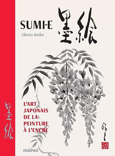 Sumi-e - L'art japonais de la peinture à l'encre