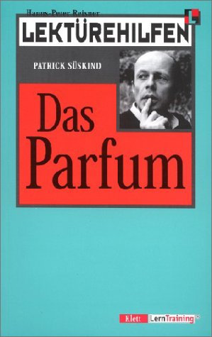 Lektürehilfen Patrick Süskind, Das Parfüm