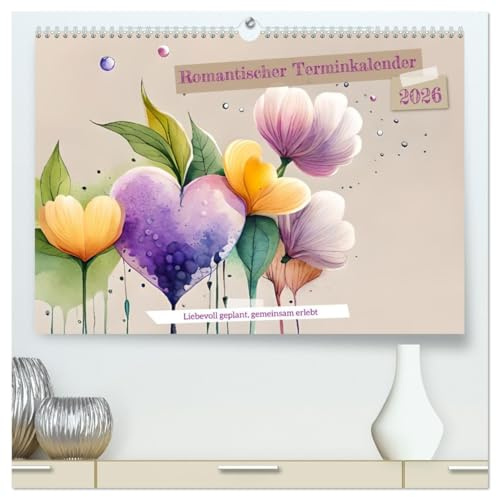 Romantischer Terminkalender (hochwertiger Premium Wandkalender 2026 DIN A2 quer), Kunstdruck in Hochglanz: Origineller Terminplaner für Verliebte (CALVENDO Menschen)