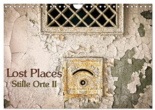 Lostplaces Stille Orte II (Wandkalender 2026 DIN A4 quer), CALVENDO Monatskalender: Lostplaces gibt es überall (CALVENDO Orte)