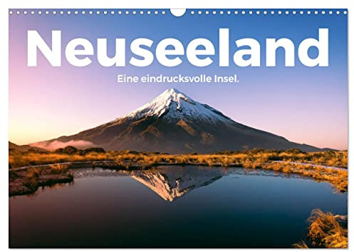 Neuseeland - Eine eindrucksvolle Insel. (Wandkalender 2026 DIN A3 quer), CALVENDO Monatskalender: Entdecken Sie eine eindrucksvolle Reise nach Neuseeland. (CALVENDO Orte)