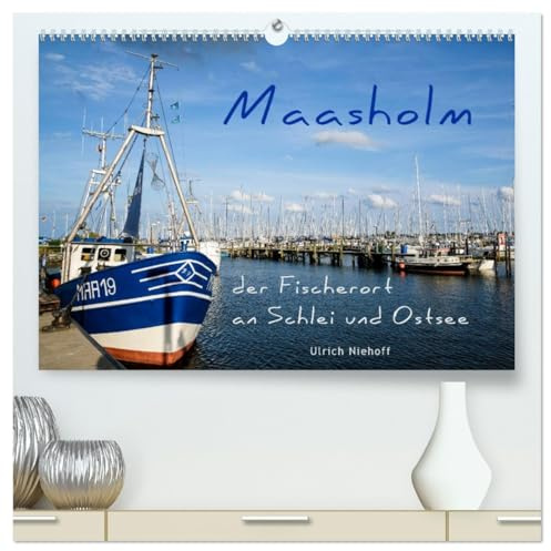 Maasholm - der Fischerort an Schlei und Ostsee (hochwertiger Premium Wandkalender 2026 DIN A2 quer), Kunstdruck in Hochglanz: Schöne, romantische Plätze zum Entspannen und Abschalten (CALVENDO Orte)
