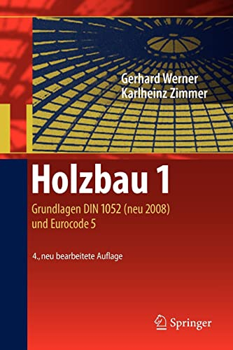 Holzbau 1: Grundlagen DIN 1052 (neu 2008) und Eurocode 5