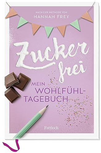 Zuckerfrei: Mein Wohlfühltagebuch