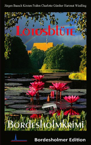 Lotosblüte: Bordesholmkrimi