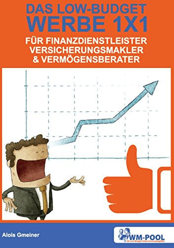 Low Budget Werbe 1x1 für Finanzdienstleister, Versicherungsmakler und Vermögensberater