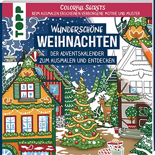 Colorful Secrets - Wunderschöne Weihnachten (Ausmalen auf Zauberpapier): Der Adventskalender zum Ausmalen und Entdecken. Beim Ausmalen erscheinen ... (Colorful Secrets. Ausmalen auf Zauberpapier)