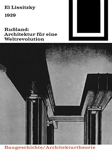 Bauwelt Fundamente, Bd.14, Rußland, Architektur für eine Weltrevolution, 1929: Architektur Für Eine Weltrevolution (Bauwelt Fundamente, 14)