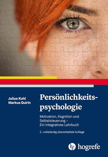 Persönlichkeitspsychologie: Motivation, Kognition und Selbststeuerung – Ein integratives Lehrbuch