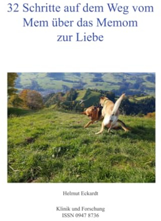 32 Schritte auf dem Weg vom Mem über das Memom zur Liebe