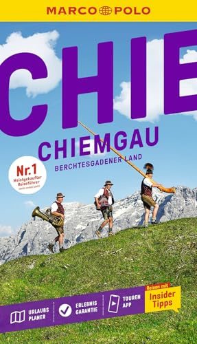 MARCO POLO Reiseführer Chiemgau, Berchtesgadener Land: Reisen mit Insider-Tipps. Inkl. kostenloser Touren-App