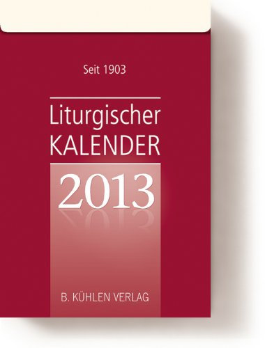 Liturgischer Kalender 2013: Tagesabreißkalender, Block mit Rückwand