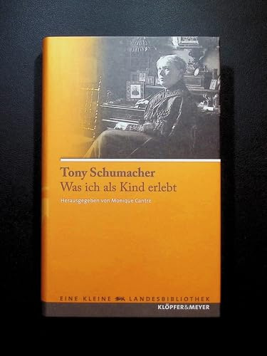 Was ich als Kind erlebt (Eine kleine Landesbibliothek, Band 9)
