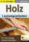HOLZ - Laubsägearbeiten: Fix und fertige Unterrichtsideen