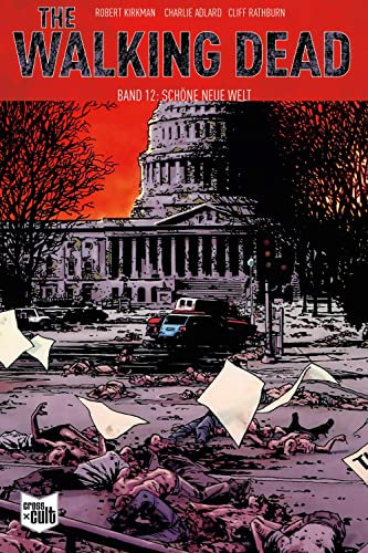 The Walking Dead Softcover 12: Schöne neue Welt