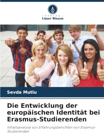 Die Entwicklung der europäischen Identität bei Erasmus-Studierenden: Inhaltsanalyse von Erfahrungsberichten von Erasmus-Studierenden