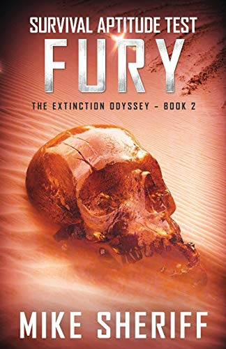 Survival Aptitude Test: Fury (The Extinction Odyssey, Band 2)