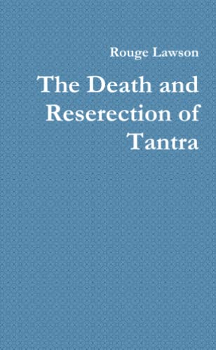 The Death and Reserection of Tantra