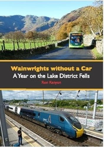 Wainwrights Without A Car: A Year on the Lake District Fells