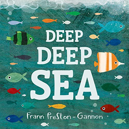Deep Deep Sea: An Essential Board Book for Early Learning and Counting Fun