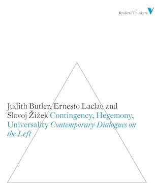 Contingency, Hegemony, Universality: Contemporary Dialogues on the Left (Radical Thinkers)