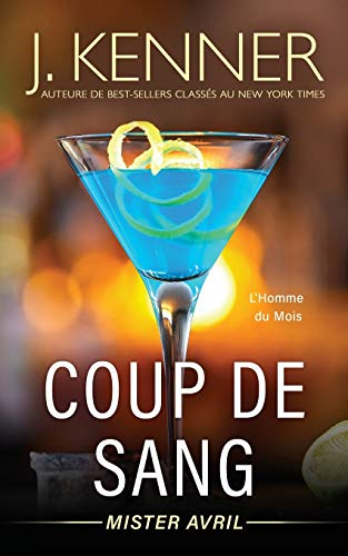 Coup de sang: Mister Avril (L'Homme du Mois, Band 4)