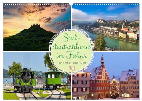 Süddeutschland im Fokus (Wandkalender 2026 DIN A2 quer), CALVENDO Monatskalender: Highlights aus Deutschlands Süden (CALVENDO Orte)