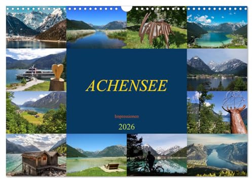 ACHENSEE Impressionen (Wandkalender 2026 DIN A3 quer), CALVENDO Monatskalender: Am Berg, am See, im Herzen (CALVENDO Orte)