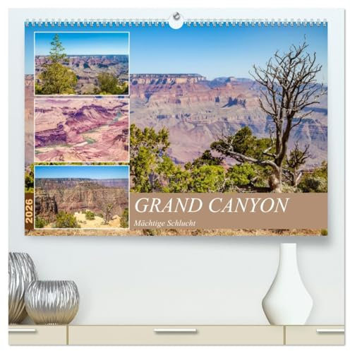 GRAND CANYON Mächtige Schlucht (hochwertiger Premium Wandkalender 2026 DIN A2 quer), Kunstdruck in Hochglanz: Grandiose Aussichten erleben (CALVENDO Orte)