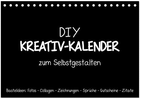 Bastelkalender: DIY Kreativ-Kalender -schwarz- (Tischkalender 2026 DIN A5 quer), CALVENDO Monatskalender: Gestalte deinen Kalender selbst! (CALVENDO Hobbys)