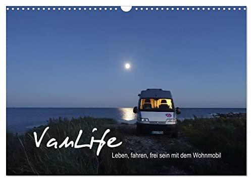 Vanlife - Leben, fahren, frei sein mit dem Wohnmobil (Wandkalender 2026 DIN A3 quer), CALVENDO Monatskalender: Camping im Van - schön und frei (CALVENDO Natur)