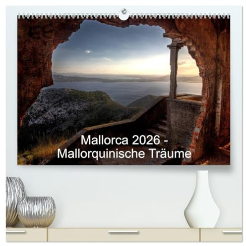 Mallorca 2026 - Mallorquinische Träume (hochwertiger Premium Wandkalender 2026 DIN A2 quer), Kunstdruck in Hochglanz: Wundervolle und traumhafte Bilder von Mallorca in tollen Farben. (CALVENDO Orte)