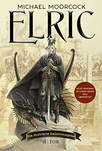 Elric: Die illustrierte Gesamtausgabe | Neu übersetzte Prachtausgabe