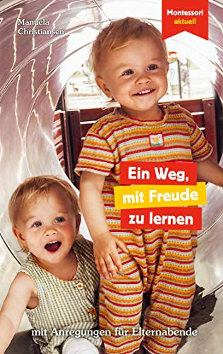 Ein Weg, mit Freude zu lernen (Montessori aktuell)