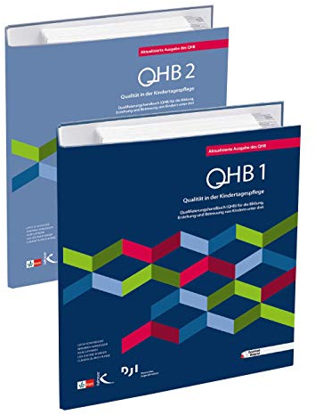 Qualität in der Kindertagespflege: Qualifizierungshandbuch (QHB) für die Bildung, Erziehung und Betreuung von Kindern unter drei
