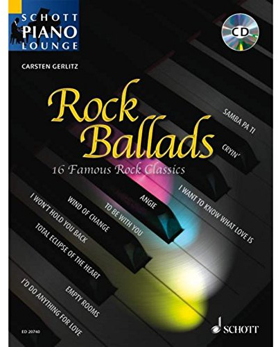 Rock Ballads 1: 16 berühmte Rock-Klassiker. Klavier. Ausgabe mit CD. (Schott Piano Lounge)