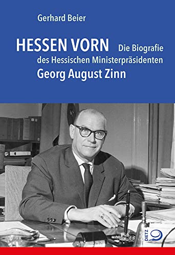 Hessen vorn: Die Biografie des Hessischen Ministerpräsidenten Georg August Zinn