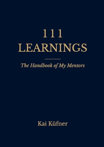 111 Learnings: The Handbook of My Mentors