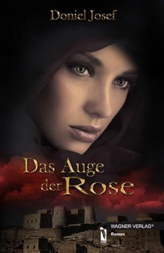 Das Auge der Rose: Schwert, Pest und Hunger